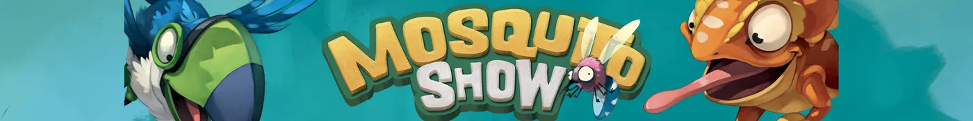 Univers de Mosquito Show